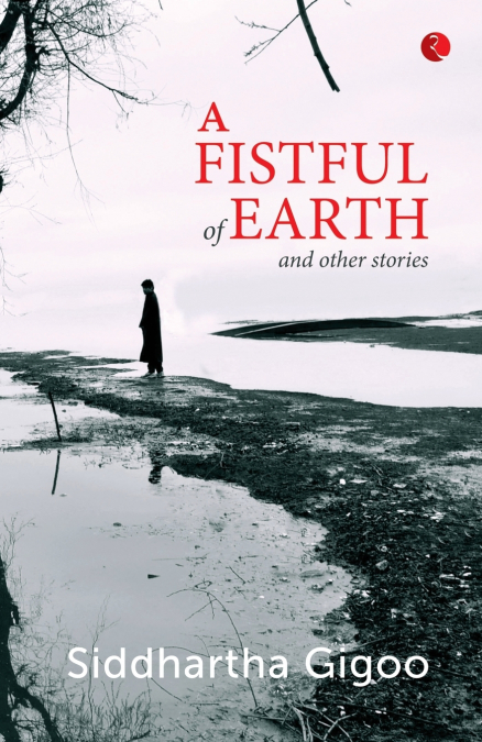 A Fistful of Earth and Other Stories