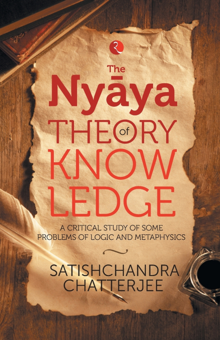 The Nyãya Theory of Knowledge