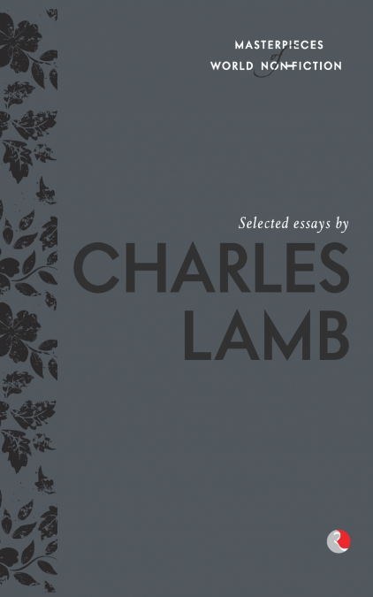 SELECTED ESSAYS BY CHARLES LAMB