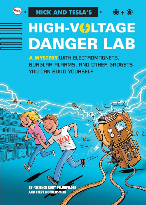 Nick And Tecla’S High-Voltage Danger Lab