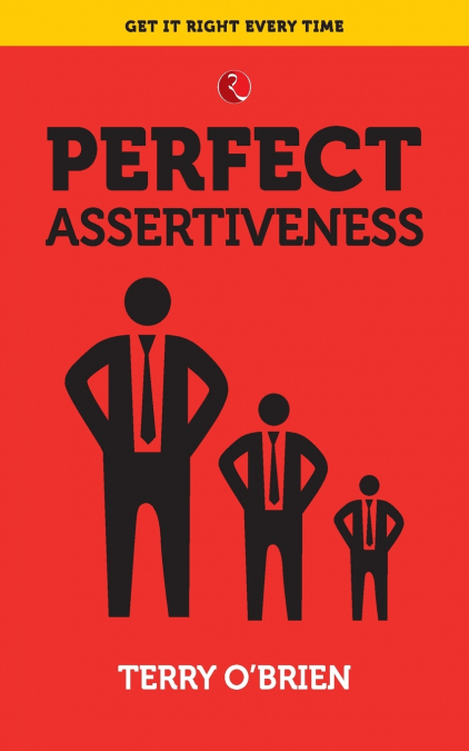 PERFECT ASSERTIVENESS