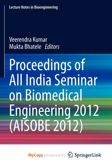 Proceedings of All India Seminar on Biomedical Engineering 2012 (AISOBE 2012)