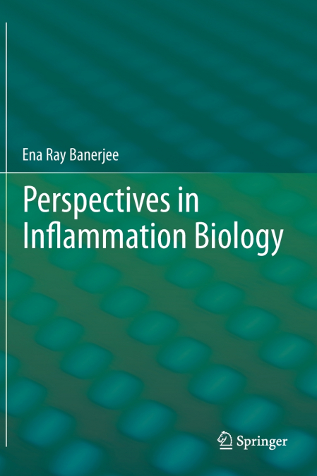 Perspectives in Inflammation Biology