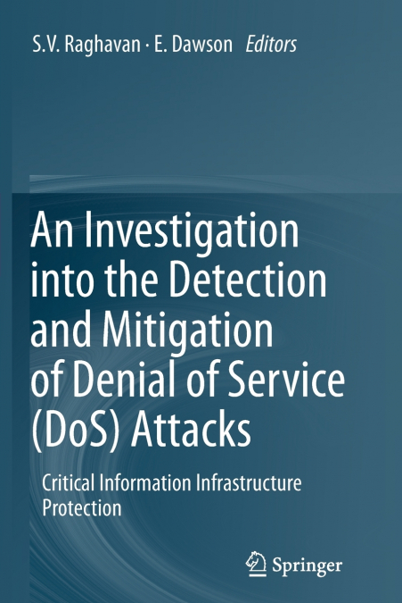 An Investigation into the Detection and Mitigation of Denial of Service (DoS) Attacks