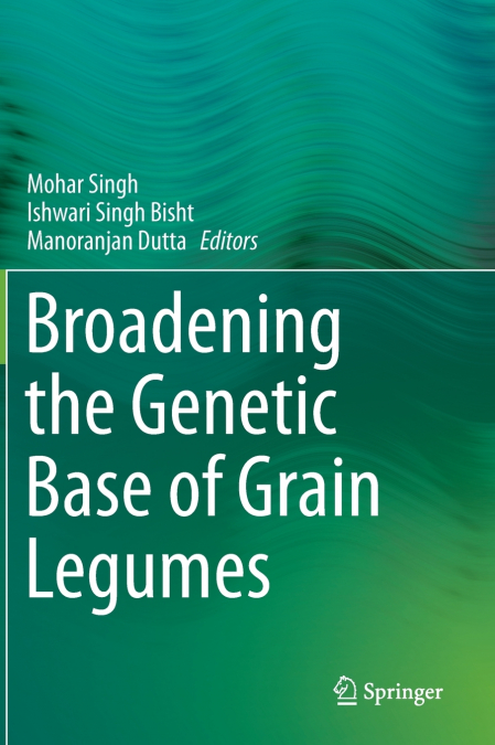 Broadening the Genetic Base of Grain Legumes