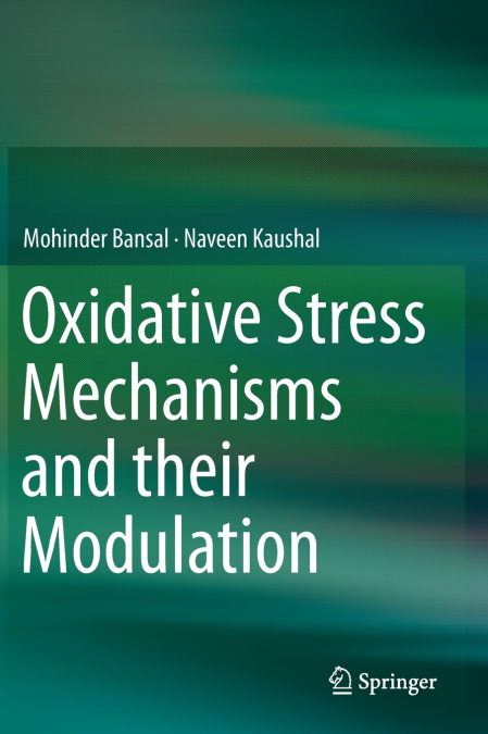 Oxidative Stress Mechanisms and their Modulation
