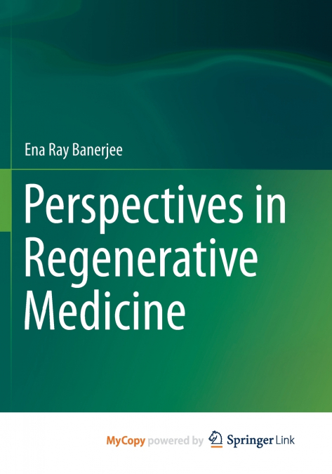 Perspectives in Regenerative Medicine