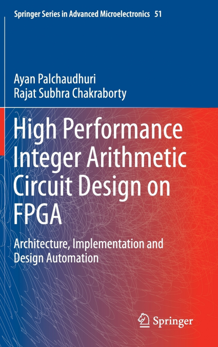 High Performance Integer Arithmetic Circuit Design on FPGA