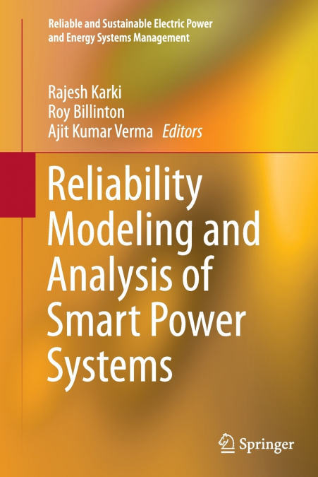 Reliability Modeling and Analysis of Smart Power Systems