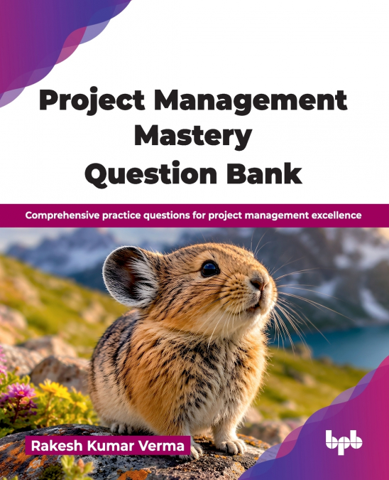 Project Management Mastery Question Bank