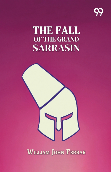 The Fall Of The Grand Sarrasin