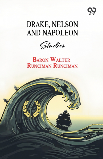 Drake, Nelson And Napoleon