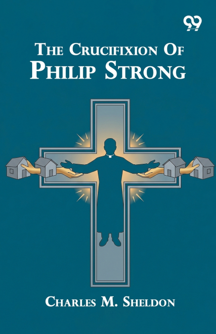 The Crucifixion Of Philip Strong