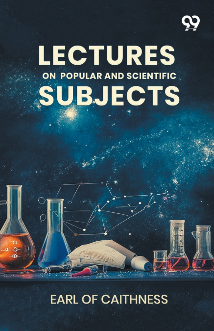 Lectures On Popular And Scientific Subjects