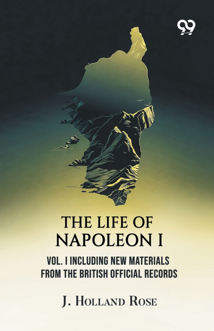 The Life Of Napoleon I
