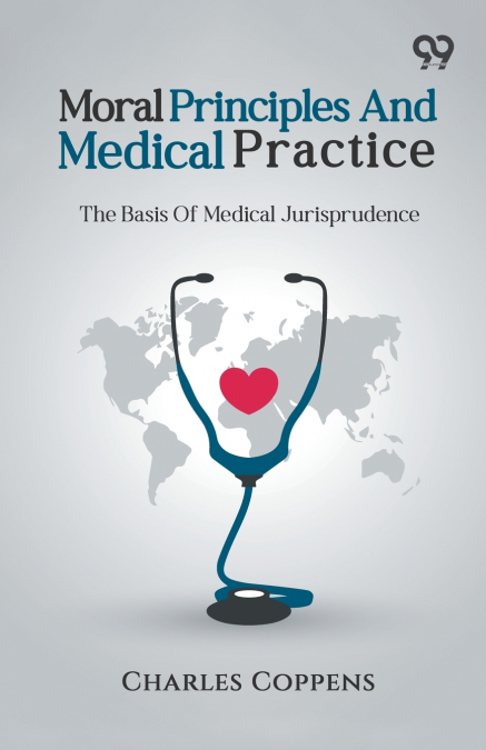 Moral Principles And Medical Practice