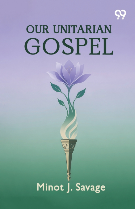 Our Unitarian Gospel