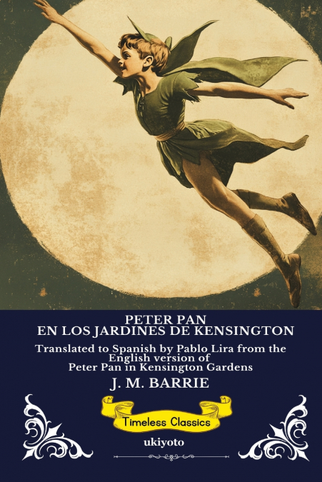 PETER PAN EN LOS JARDINES DE KENSINGTON | Spanish Version of Peter Pan