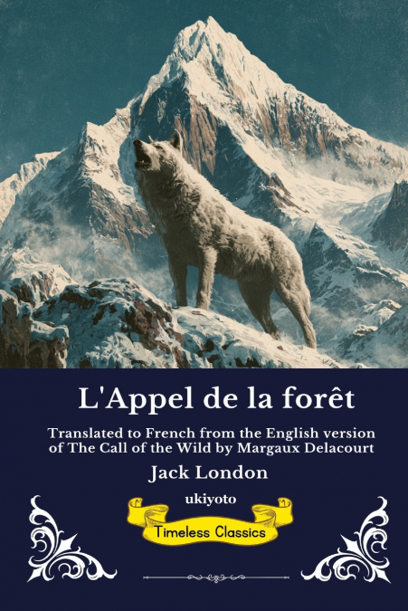 L’Appel de la forêt | French Version of The Call of the Wild