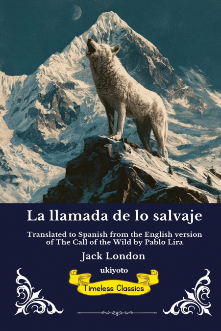 La llamada de lo salvaje | Spanish Version of The Call of the Wild