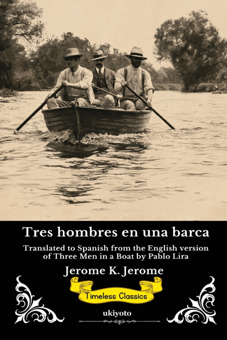 Tres hombres en una barca | Spanish Version of Three Men in a Boat