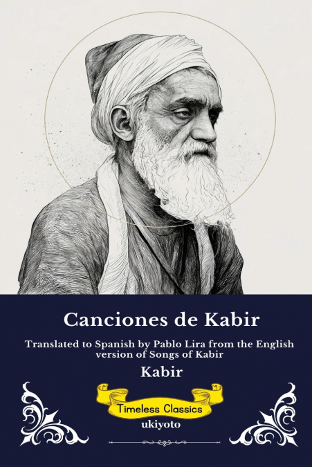 Canciones de Kabir | Spanish Version of Songs of Kabir
