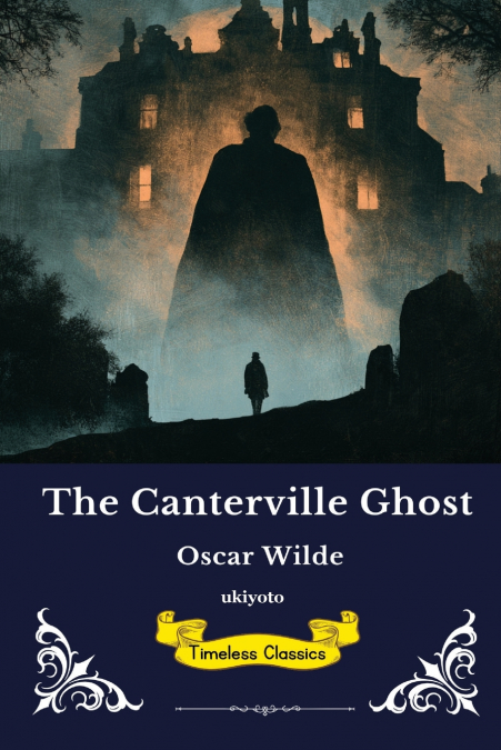 The Canterville Ghost | Timeless Classics