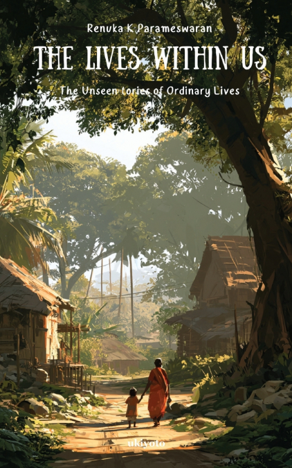 The Lives Within Us | The Unseen Stories of Ordinary Lives