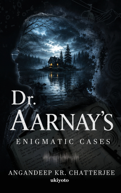 Dr Aarnay’s Enigmatic Cases