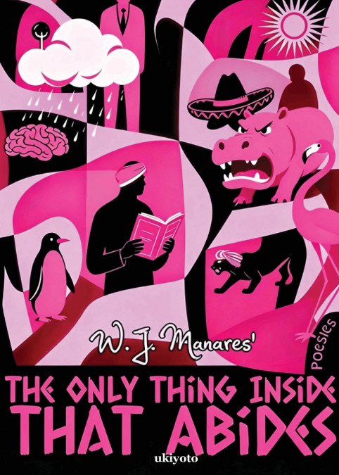 The Only Thing Inside That Abides | Poesies