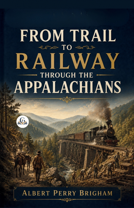 From trail to railway through the Appalachians