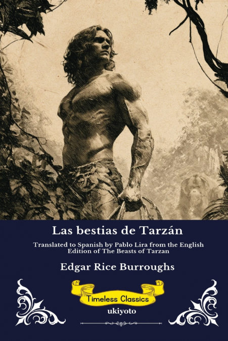 Las bestias de Tarzán | Spanish Edition of The Beasts of Tarzan