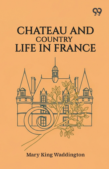 Chateau And Country Life In France