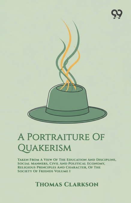 A Portraiture Of Quakerism