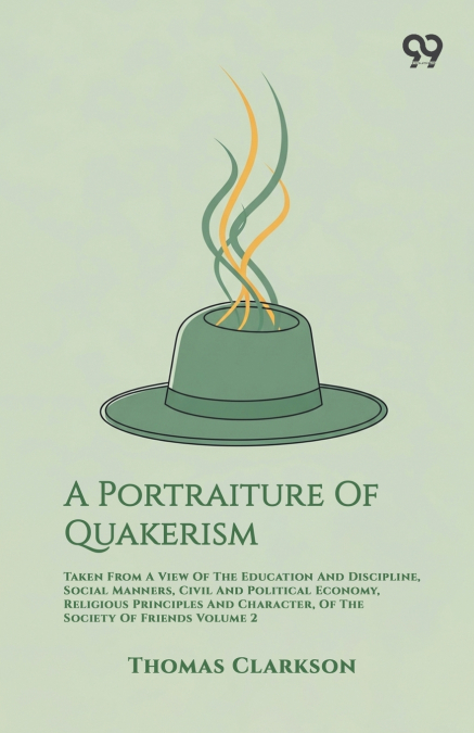 A Portraiture Of Quakerism