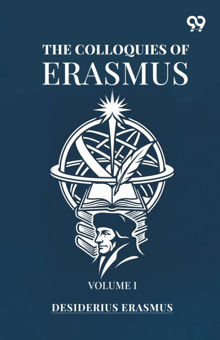 The Colloquies Of Erasmus