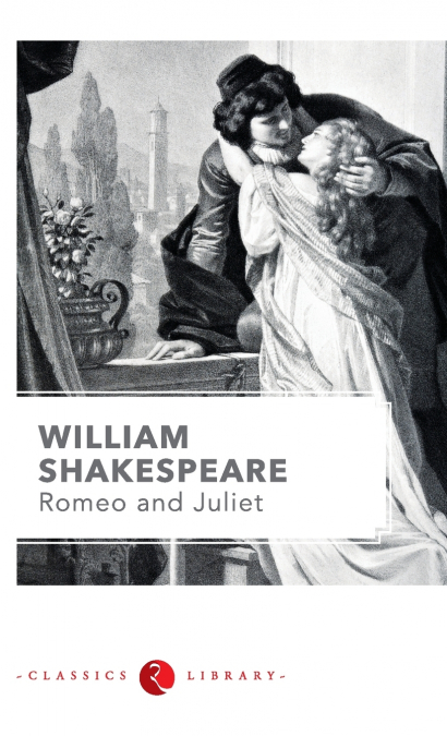 Romeo and Juliet by Shakespeare