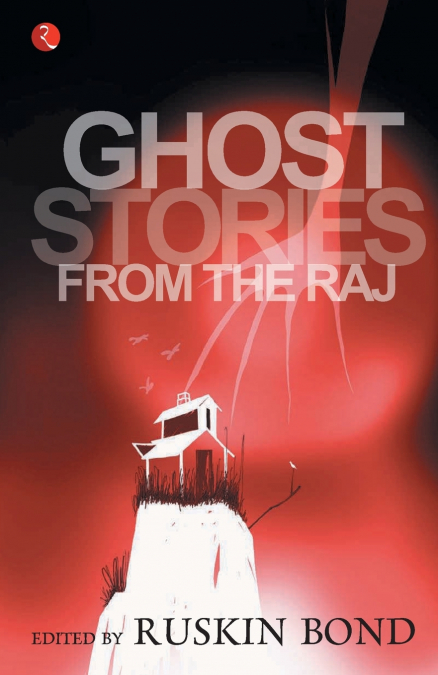 Ghost Stories From The Raj