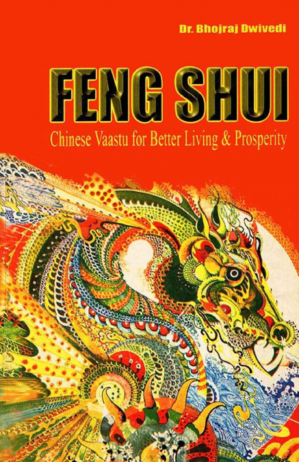 Fengshui Chinese Vaastu for Better Living & Prosperity