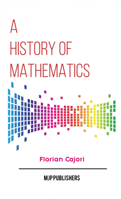 A HISTORY OF MATHEMATICS