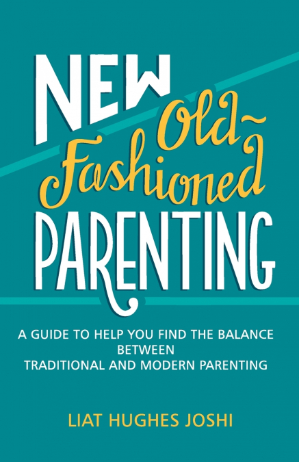NEW OLD FASHIONED PARENTING (ENGLISH)