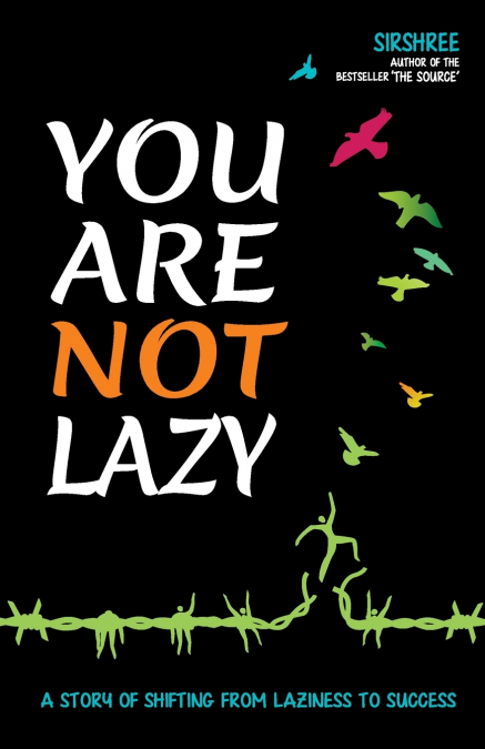 YOU ARE NOT LAZY