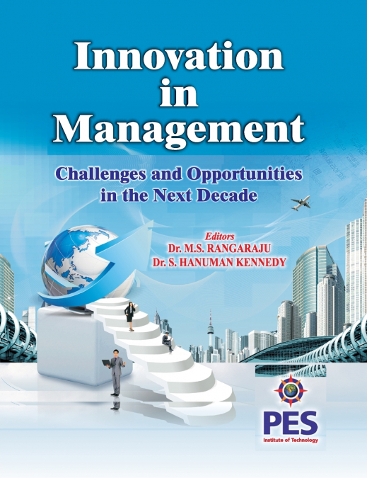 Innovation in Management Challenges and Opportunities in the next Decade