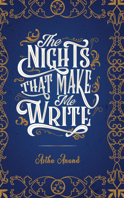 The Nights That Make Me Write