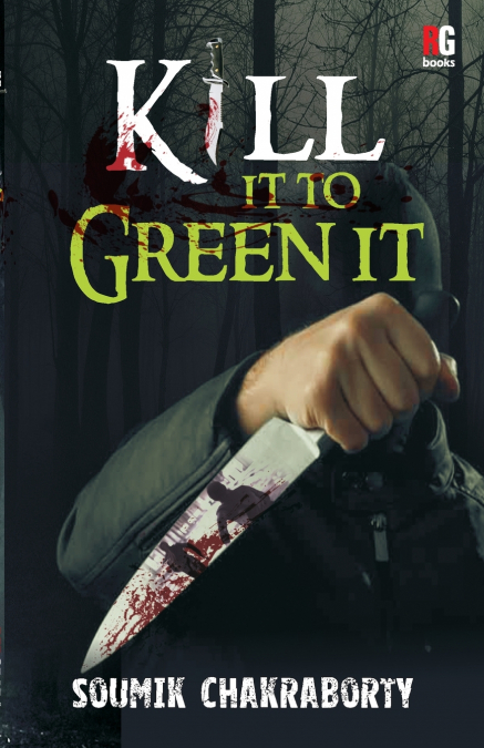 Kill it to Green it