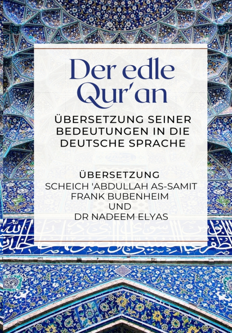 Der edle Qur’an - Übersetzung seiner Bedeutungen in die deutsche Sprache