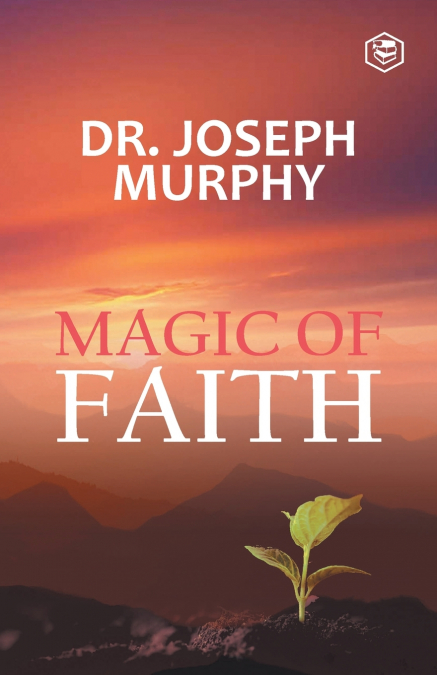 The Magic Of Faith