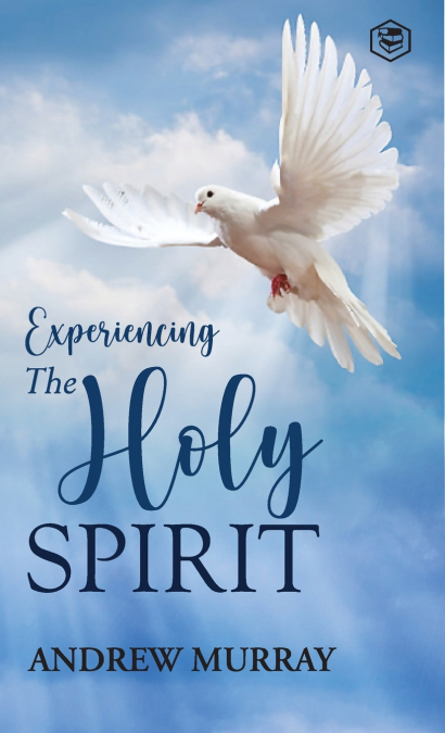 Experiencing the Holy Spirit (Hardcover Library Edition)