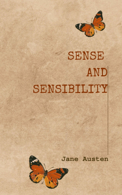 SENSE AND SENSIBILITY