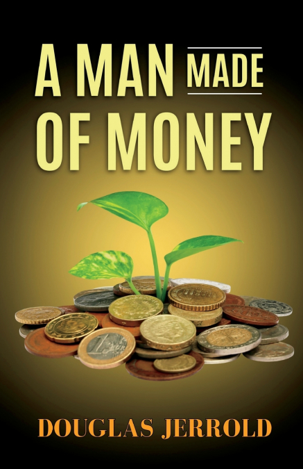 A Man Made of Money